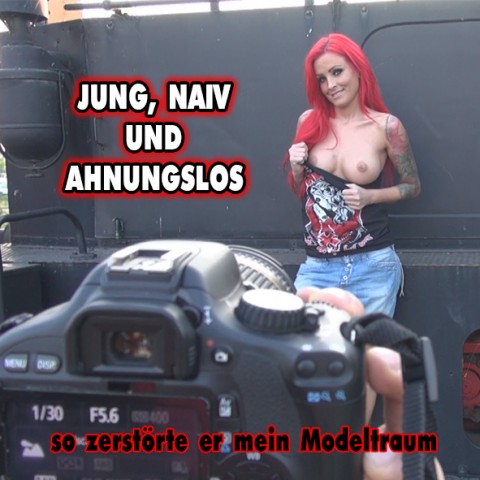 JUNG, NAIV UND AHNUNGSLOS - so zerstörte er mein Modeltraum